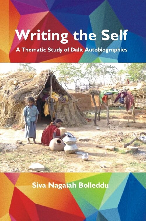 Writing the Self : a Thematic Study of Dalit Autobiographies - Gyan Books - Swadesiicart