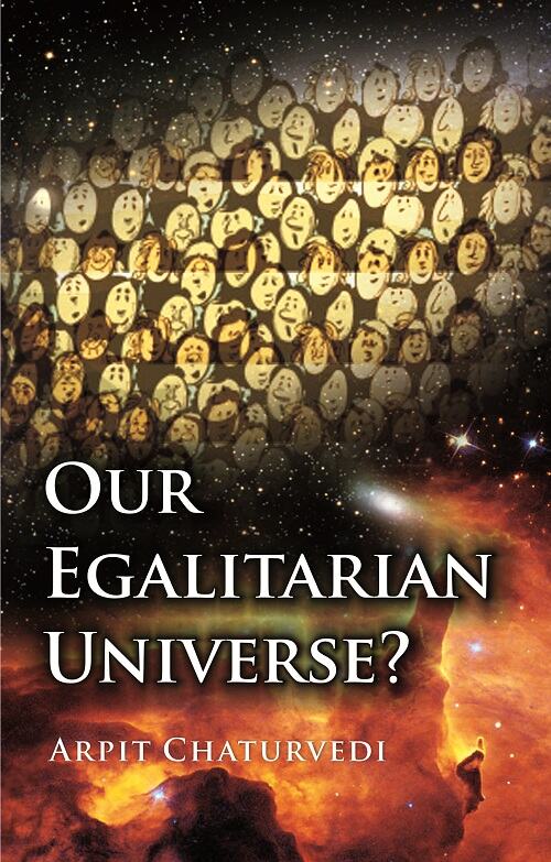 Our Egalitarian Universe? - Gyan Books - Swadesiicart