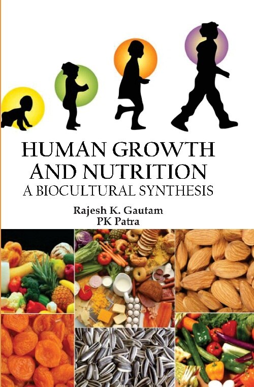 Human Growth and Nutrition : a Biocultural Synthesis - Gyan Books - Swadesiicart