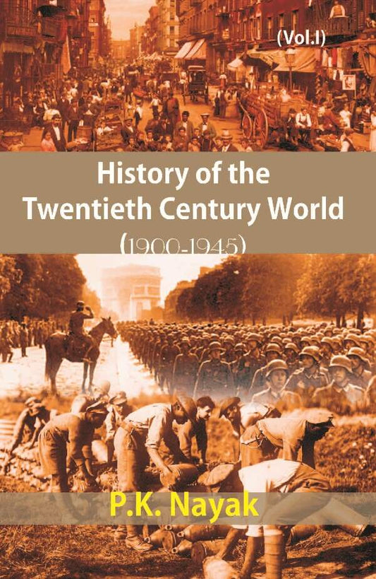 History of the Twentieth Century World (1900-1945) (1945-2000) Vol. 1st - Gyan Books