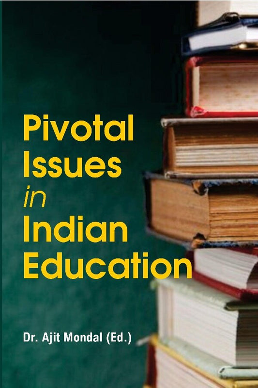 Pivotal Issues in Indian Education - Gyan Books