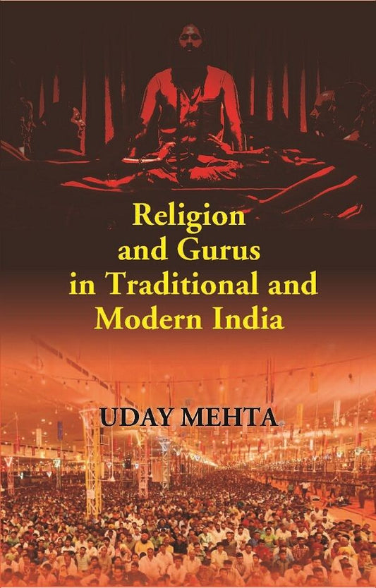 Religion and Gurus in Traditional and Modern India - Gyan Books