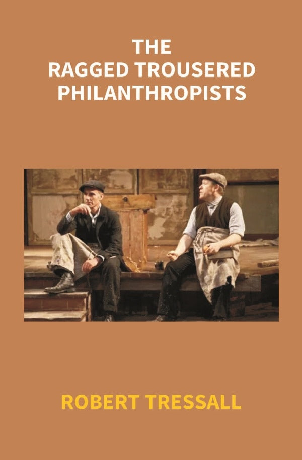 The Ragged Trousered Philanthropists - Gyan Books - Swadesiicart