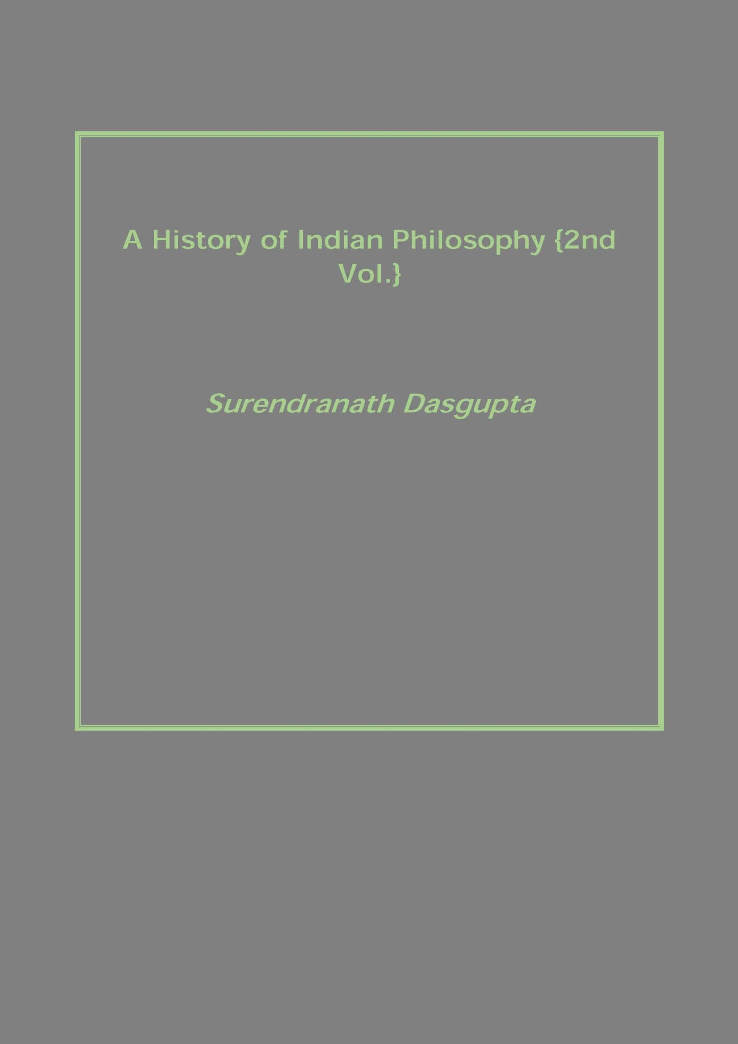 A History of Indian Philosophy Vol. 2nd - Gyan Books - Swadesiicart