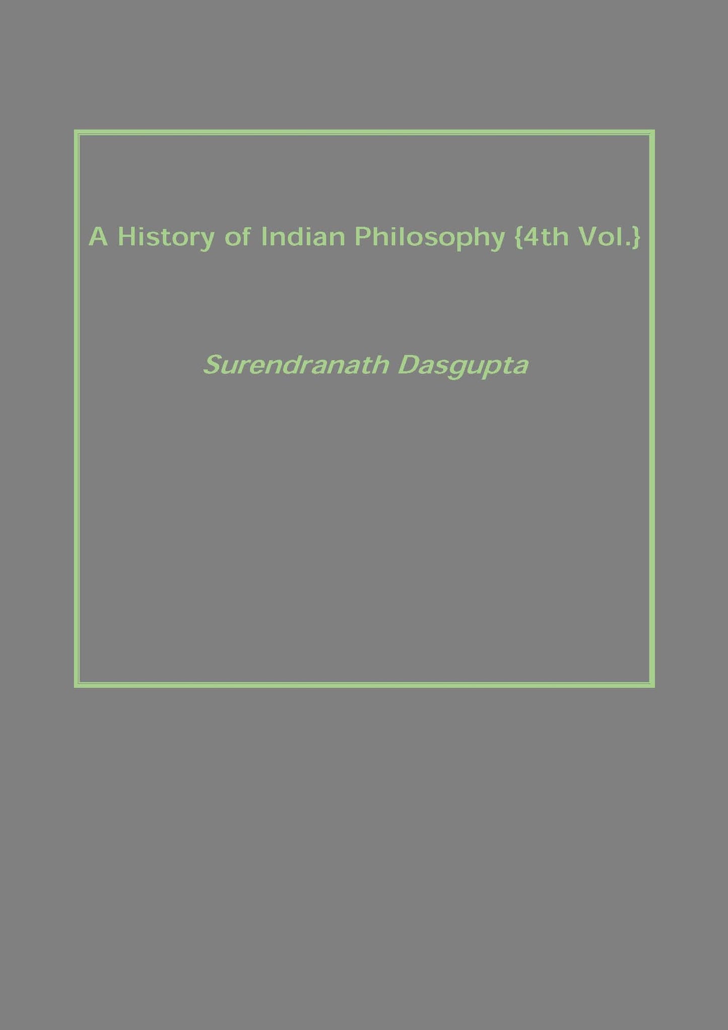 A History of Indian Philosophy Vol. 4th - Gyan Books - Swadesiicart