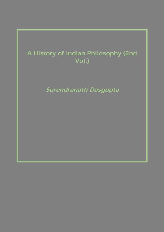 A History of Indian Philosophy Vol. 2nd - Gyan Books - Swadesiicart