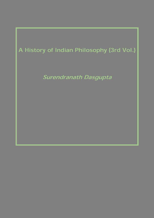 A History of Indian Philosophy Vol. 3rd - Gyan Books - Swadesiicart