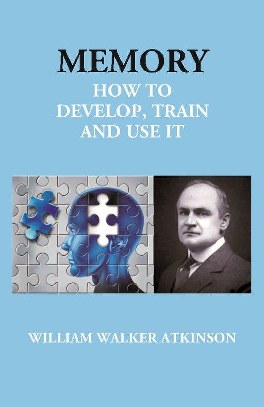 Memory: How to Develop, Train and Use It - Gyan Books - Swadesiicart