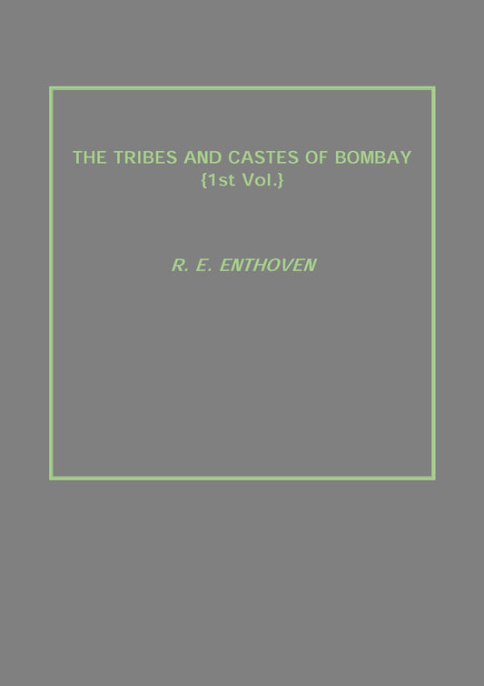 The Tribes and Castes of Bombay Vol. 1st - Gyan Books