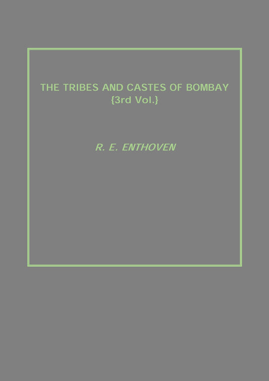 The Tribes and Castes of Bombay Vol. 3rd - Gyan Books