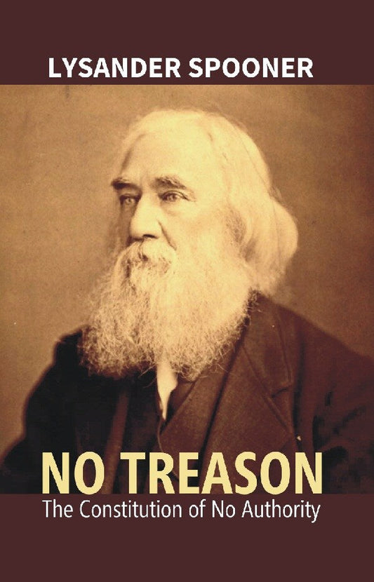 No Treason : the Constitution of No Authority - Gyan Books - Swadesiicart