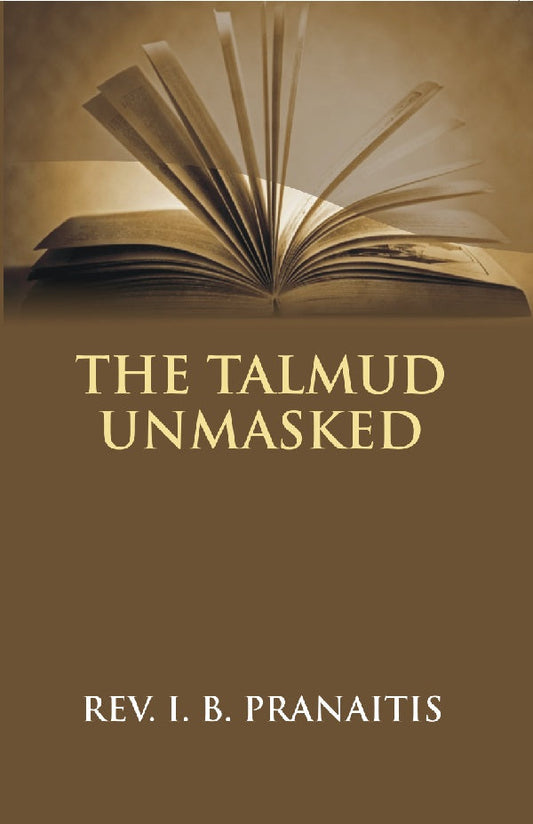 The Talmud Unmasked: the Secret Rabbinical Teachings Concerning Christians - Gyan Books - Swadesiicart