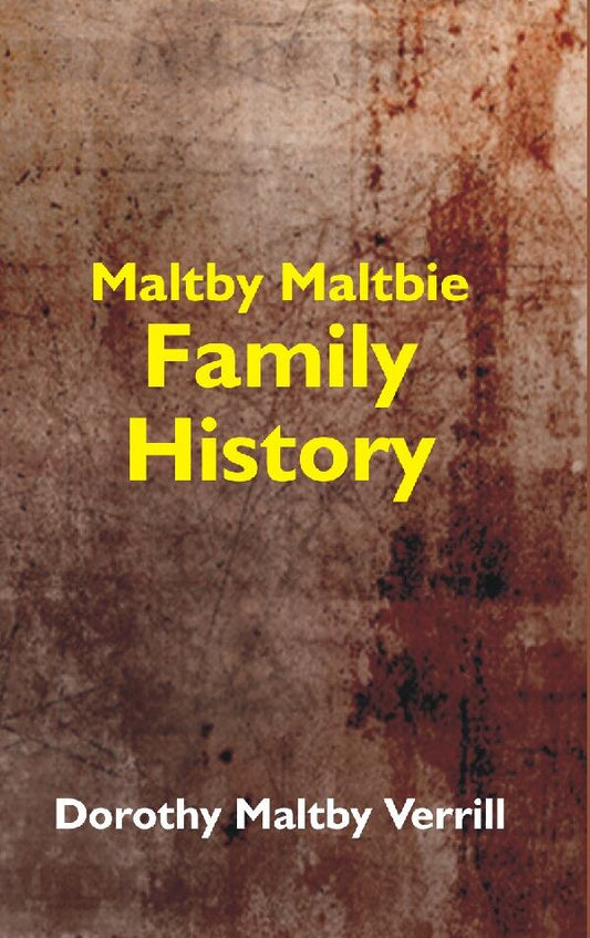 Maltby-Maltbie Family History - Gyan Books