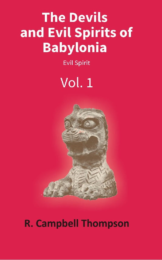 The Devils and Evil Spirits of Babylonia 2 Vols. Set - Gyan Books