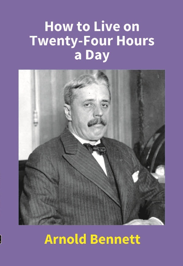 How to Live On Twenty-Four Hours a Day - Gyan Books - Swadesiicart