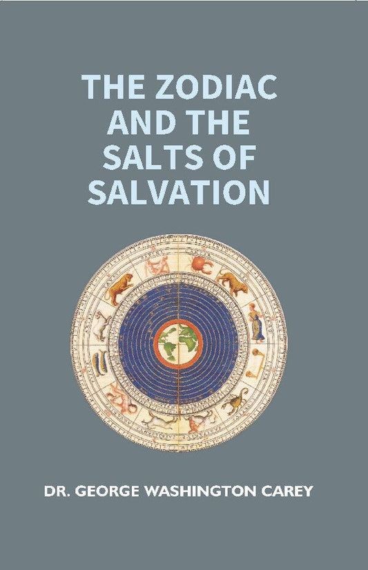 The Zodiac and the Salts of Salvation: Part 1 and 2 - Gyan Books