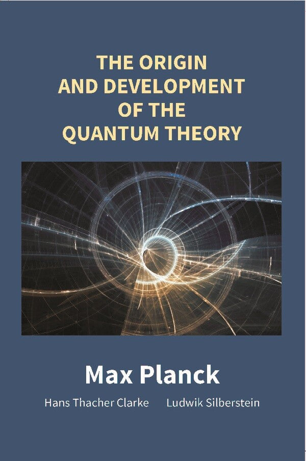 The Origin and Development of the Quantum Theory - Gyan Books - Swadesiicart