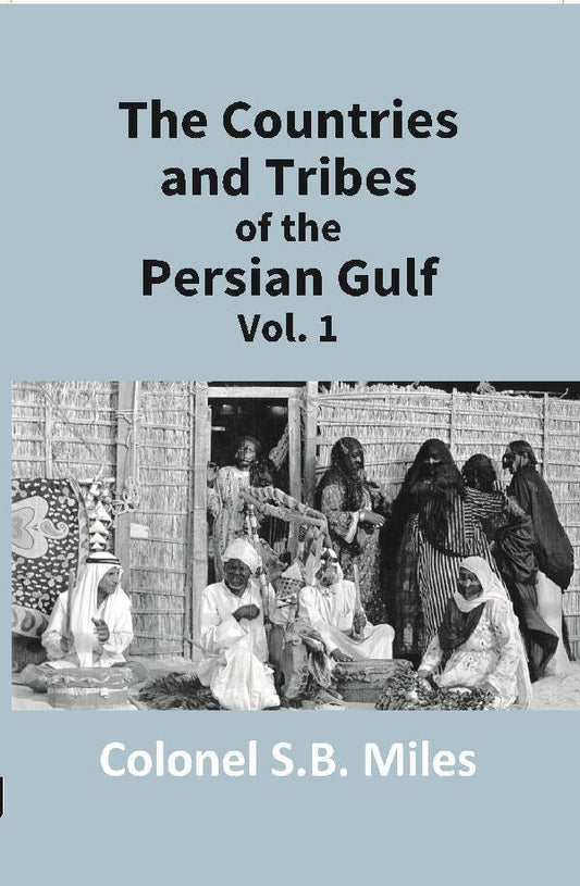 The Countries and Tribes of the Persian Gulf Vol. 1st - Gyan Books