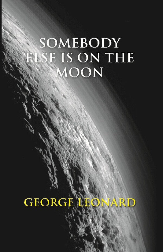 Somebody Else Is On the Moon: the Search For Alien Artifacts - Gyan Books