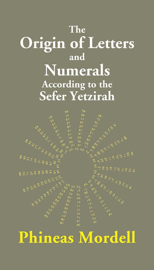 The Origin of Letters and Numerals According to the Sefer Yetzirah - Gyan Books