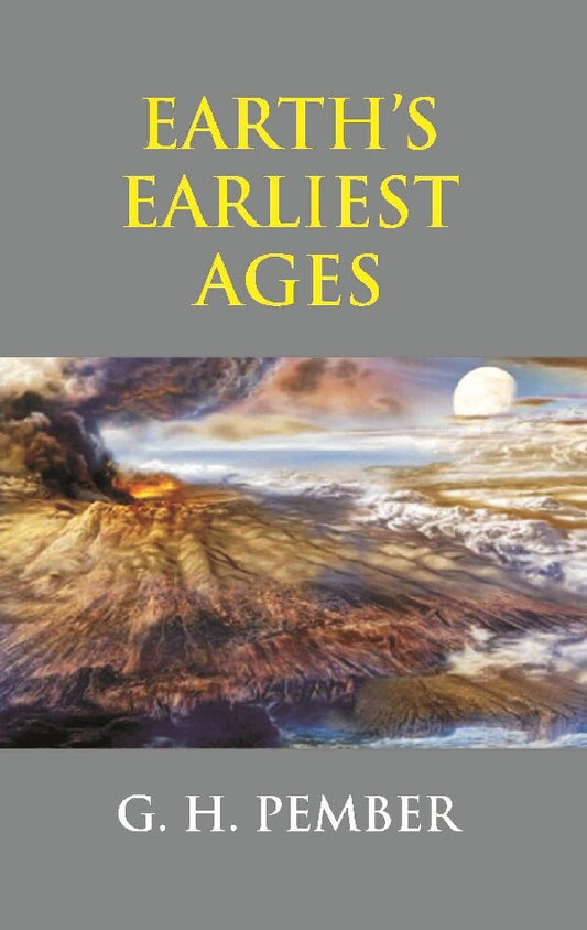 Earth's Earliest Ages - Gyan Books