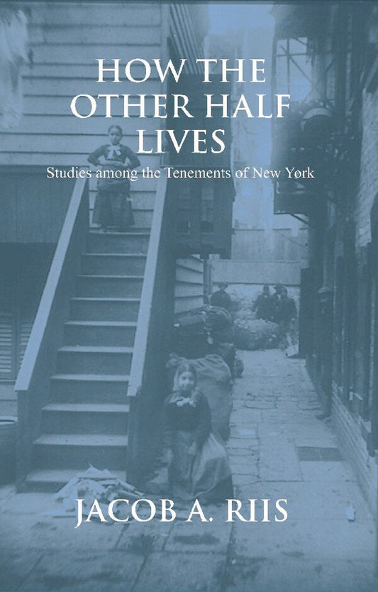 How the Other Half Lives - Gyan Books