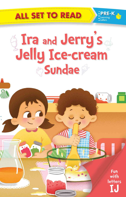 All set to Read fun with Letter IJ Ira and Jerrys Jelly Ice Cream Sundae - Om Books - Swadesiicart