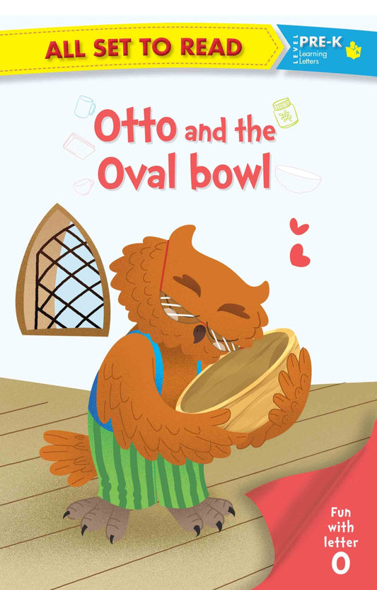 All set to Read fun with Letter O Otto and the Oval Bowl - Om Books - Swadesiicart