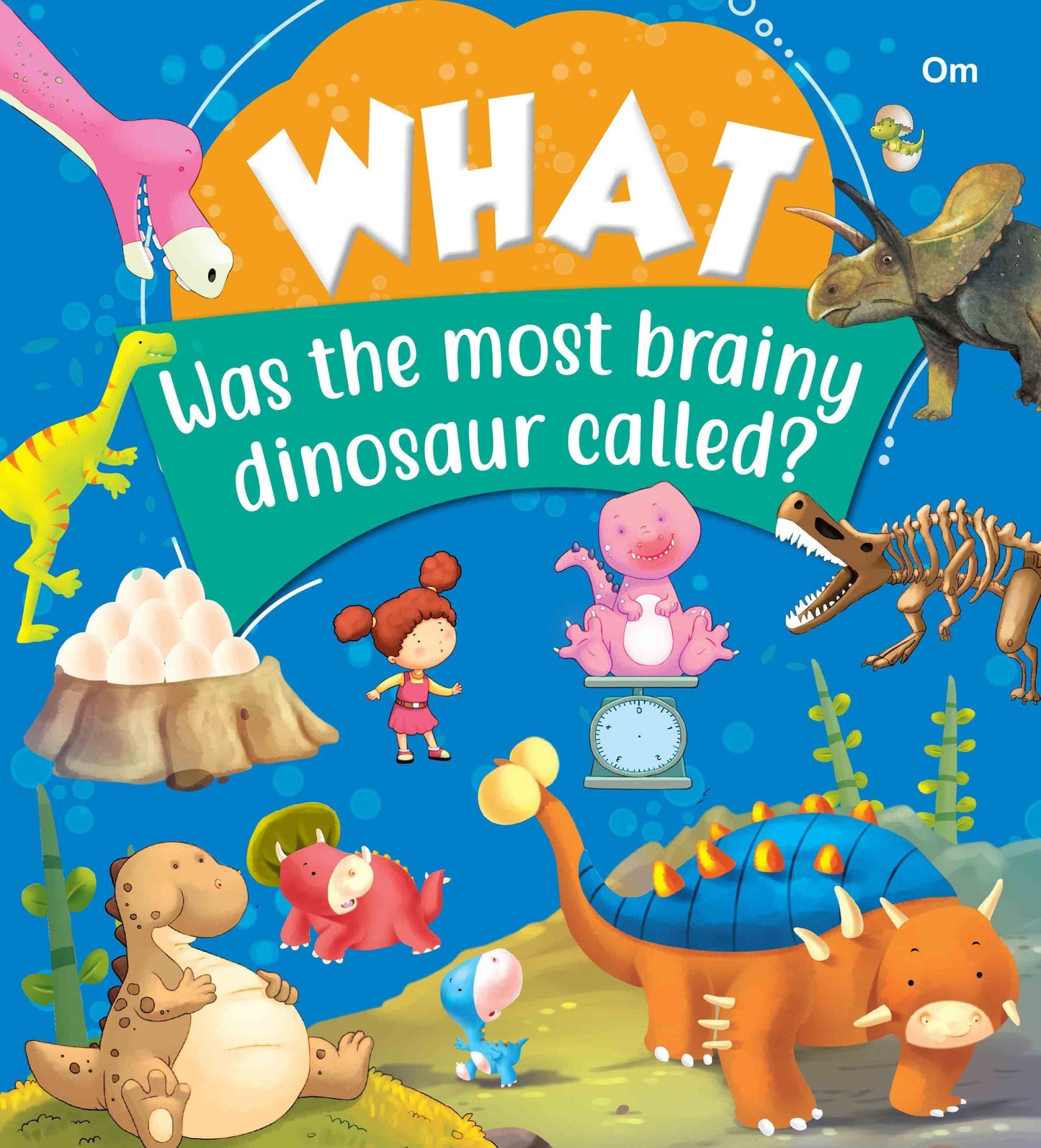What Was themost brainy dinosaur called - Om Books - Swadesiicart
