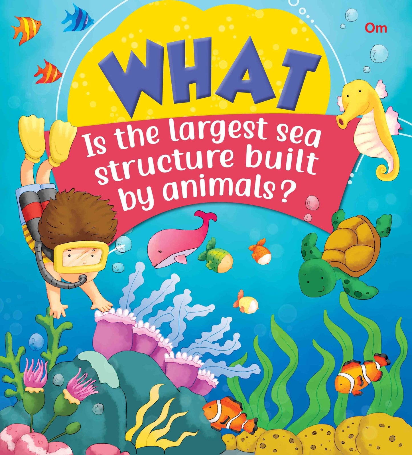 What Is the largest sea structure built by animals - Om Books - Swadesiicart