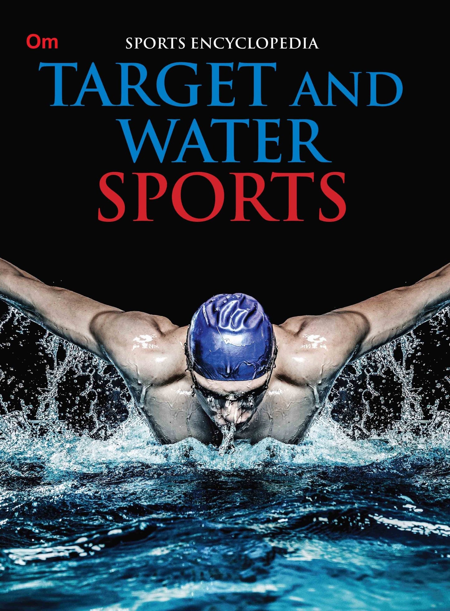 Target and Water Sports : Sports Encyclopedia - Om Books - Swadesiicart