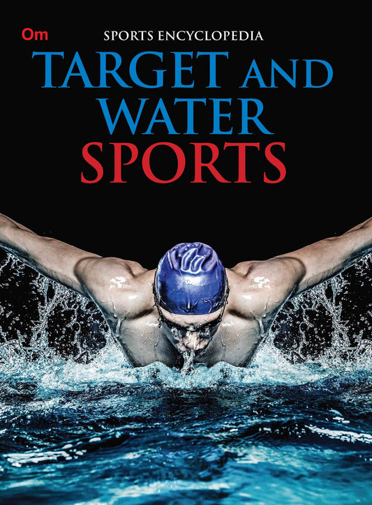 Target and Water Sports : Sports Encyclopedia - Om Books - Swadesiicart