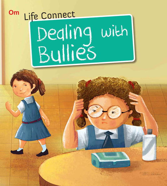 Dealing with Bullies : Life Connect - Om Books - Swadesiicart