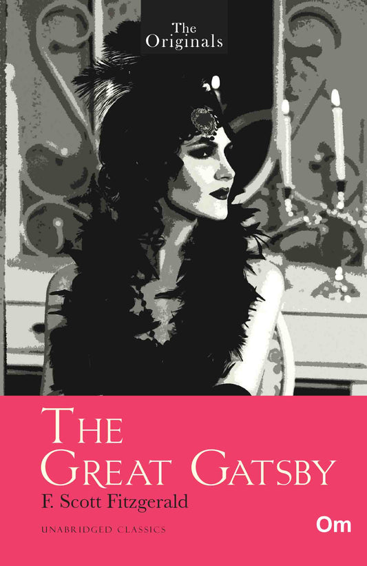 The Originals The Great Gatsby by F. Scott Fitzgerald - Om Books