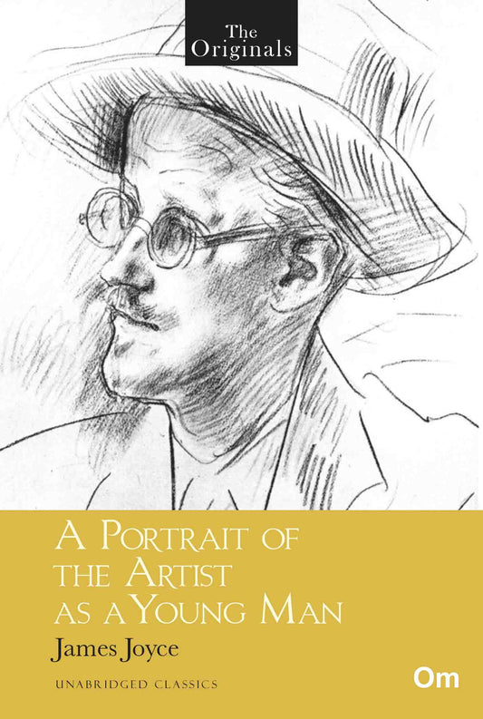 The Originals A Portrait of the Artist as a Young Man by James Joyce - Om Books