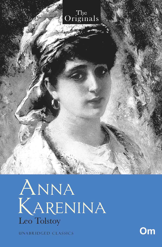 The Originals Anna Karenina by Leo Tolstoy - Om Books
