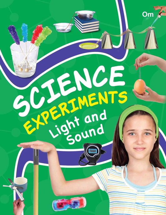 Science Experiments Light and sound - Om Books