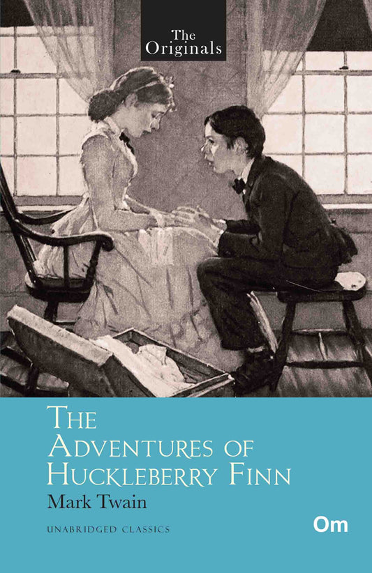 The Originals The Adventures of Huckleberry Finn by Mark Twain - Om Books
