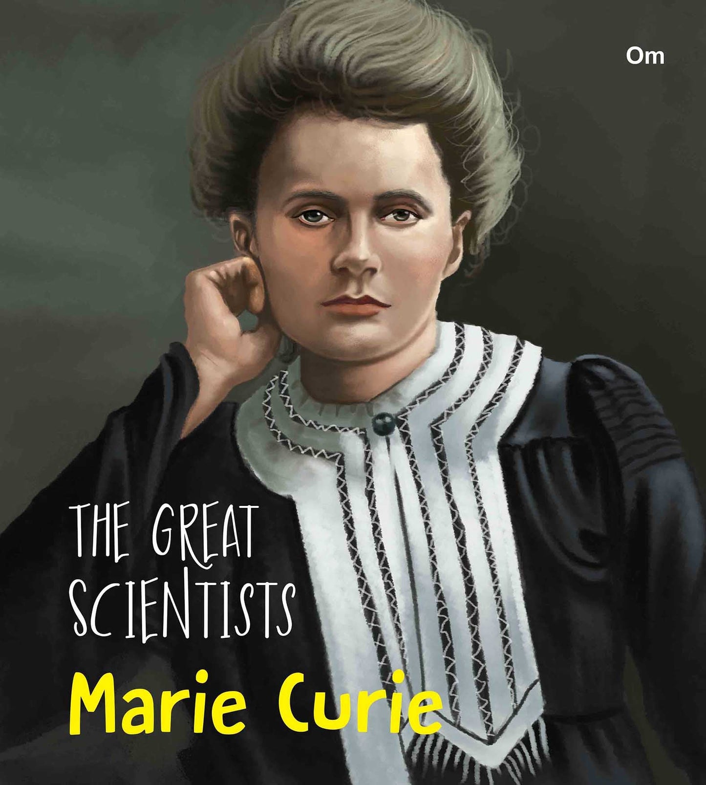 The Great Scientists Marie Curie - Om Books - Swadesiicart