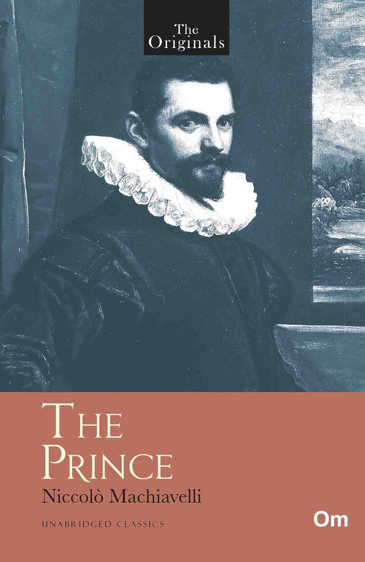 The Originals The Prince by Niccolo Machiavelli - Om Books