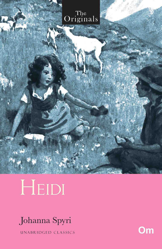 The Originals Heidi by Johanna Spyri - Om Books