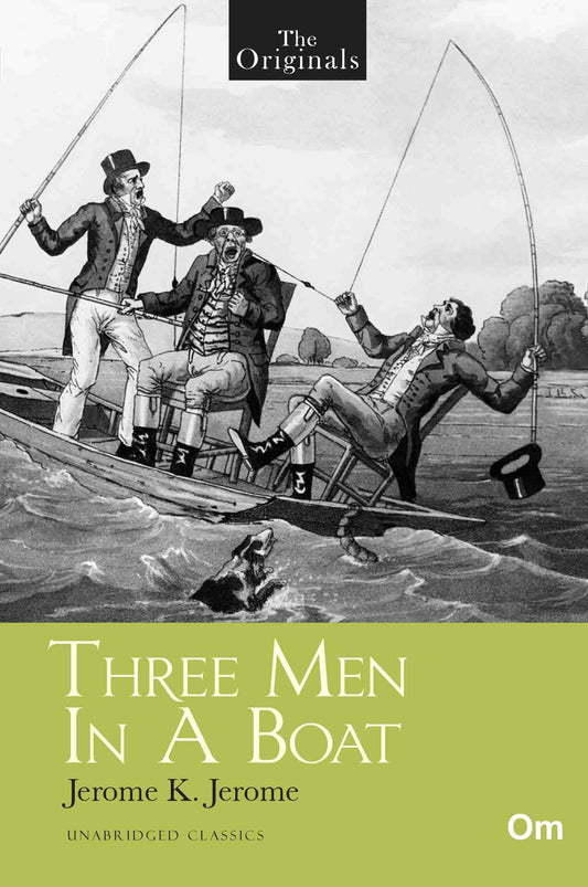 The Originals Three Man in a Boat by Jerome K. Jerome - Om Books