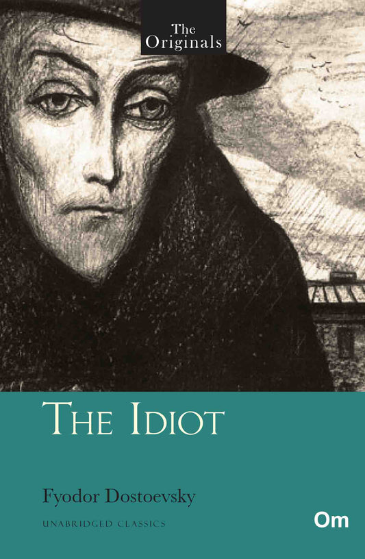 The Originals The Idiot by Fyodor Dostoevsky - Om Books