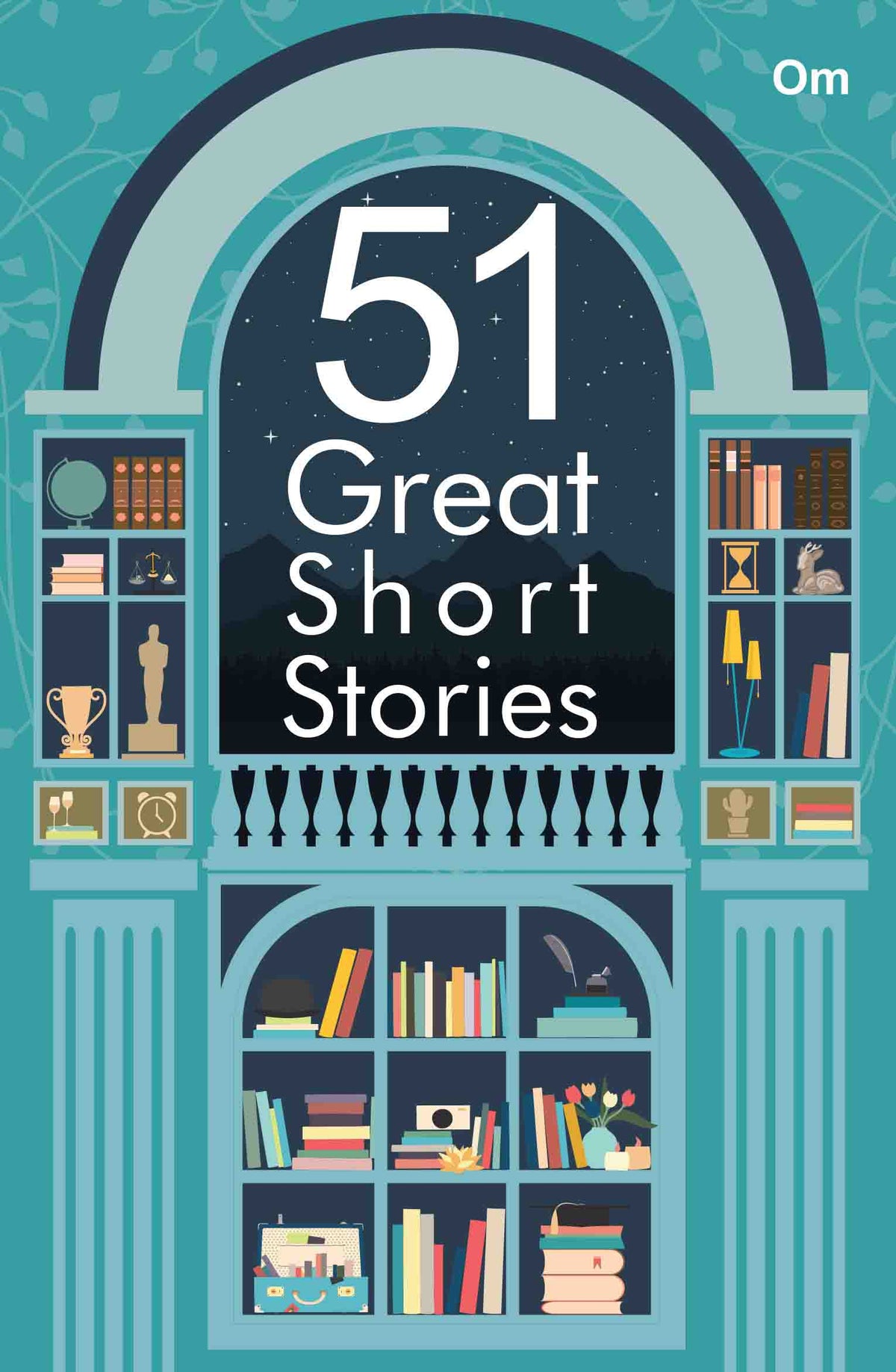 51 Great Short Stories by Multiple Contributors - Om Books