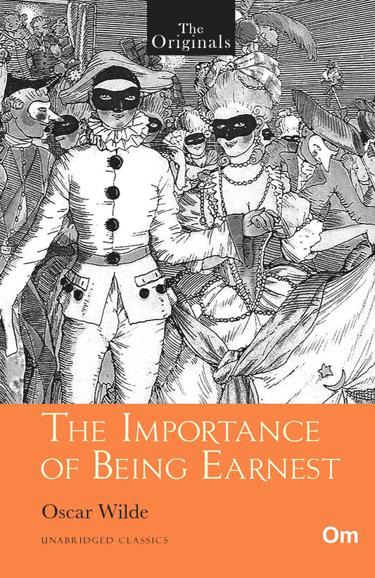 The Originals The Importance of Being Earnest by Oscar Wilde - Om Books