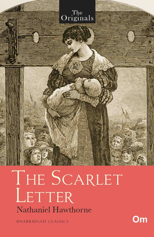 The Originals The Scarlet Letter by Nathaniel Hawthorne - Om Books