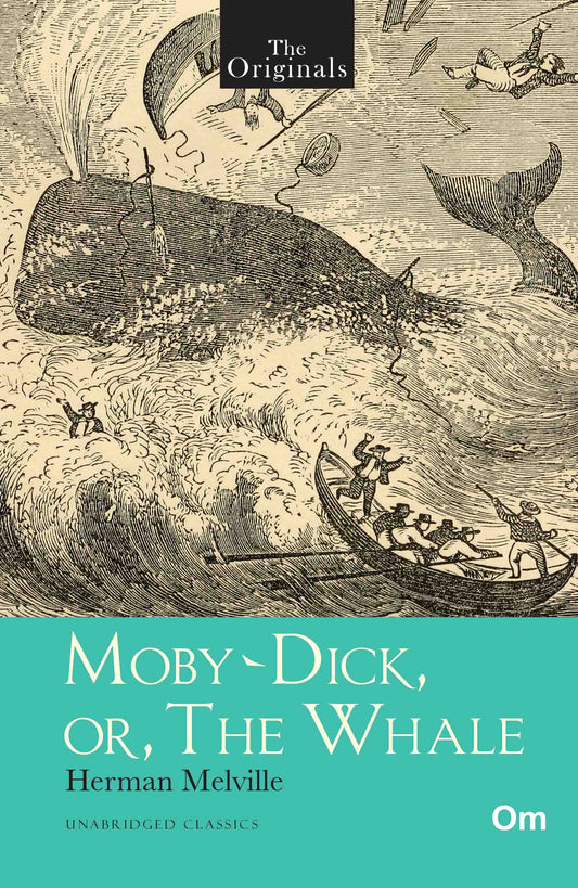 The Originals Moby Dick or The Whale by Herman Melville - Om Books
