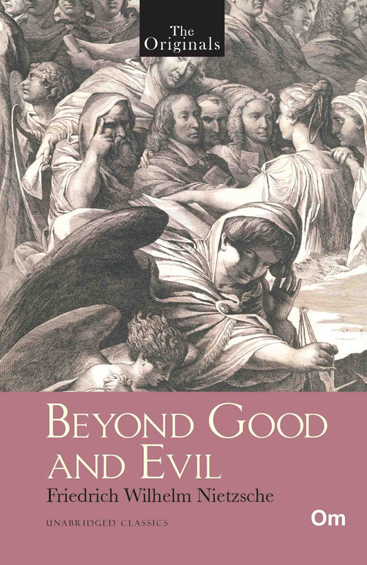 The Originals Beyond Good and Evil by Friedrich Wilhelm Nietzsche - Om Books