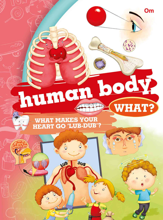 What Human Body - Om Books - Swadesiicart