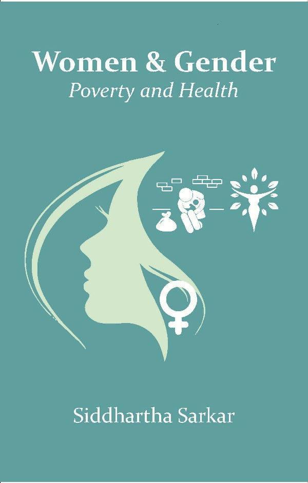 Women & Gender: Poverty and Health - Gyan Books - Swadesiicart